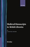 Medieval Manuscripts in British Libraries: Volume III: Lampeter-Oxford (Ker, Neil Ripley//Medieval Manuscripts in British Libraries) 0198181957 Book Cover