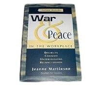 War & Peace in the Workplace: Diversity, Conflict, Understanding, Reconciliation: A Non-Fiction Book 0968537022 Book Cover