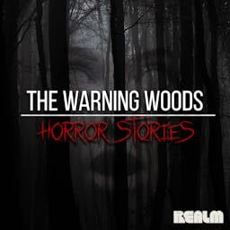 The Warning Woods | Horror Stories cover art
