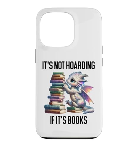 Book Dragon It's Not Hoarding if It's Books Sign Bookish �X�}�z�P�[�X iPhone 13 Pro �p