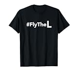 FLY THE L Chicago Baseball Losing Flag Funny T Shirt T-Shirt