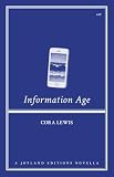 Information Age (Joyland Editions Novella #1)