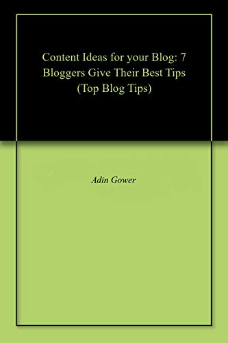 Content Ideas for your Blog: 7 Bloggers Give Their Best
