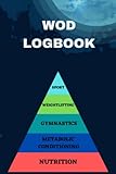 WOD LOGBOOK: Crossfit Workout Journal , Crossfit WOD Planner I Croos Training Tracking Diary I Exercice Planner I Track 140 WOD For Personal Record.