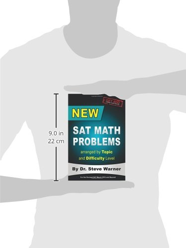 New SAT Math Problems arranged by Topic and Difficulty Level: For the Revised SAT March 2016 and Bey
