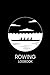 Produktbild Rowing Logbook: Rowing Notebook - Rower Log Book with 120 Pages I Daily Tracking of Training Sessions I Logbook for Athletes and Rowing Crew Members