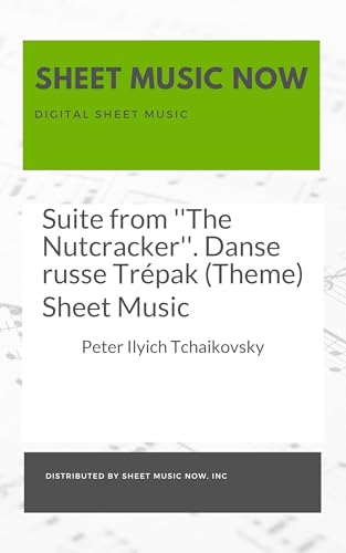 Suite from ''The Nutcracker''. Danse russe Trépak (Theme) Sheet Music