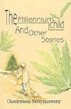  The Millennium Child and Other Stories