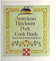 American Heirloom Pork Cook Book from Checkerboard Kitchens 0070511594 Book Cover