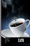 Caffè quaderno: quaderno per Caffè gli amanti | Caffè Diario - 110 pagine, 6x9 pollici