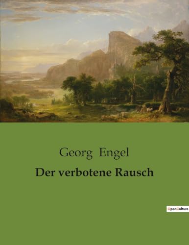 Der verbotene Rausch: Die Suche nach Freiheit in einer Welt voller Zwänge (German Edition)
