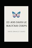 dan 2307 uh  23 ans dans le mauvais corps
