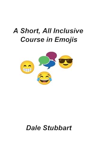 A Short, All Inclusive Course in Emojis