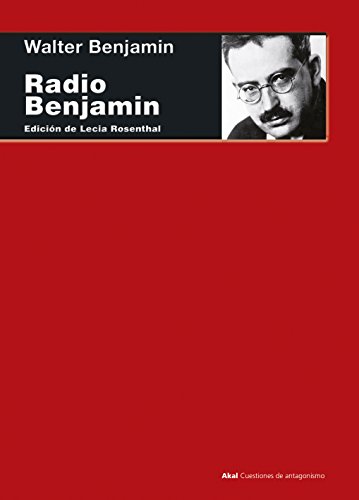 Radio Benjamin (Cuestiones de antagonismo nº 86)