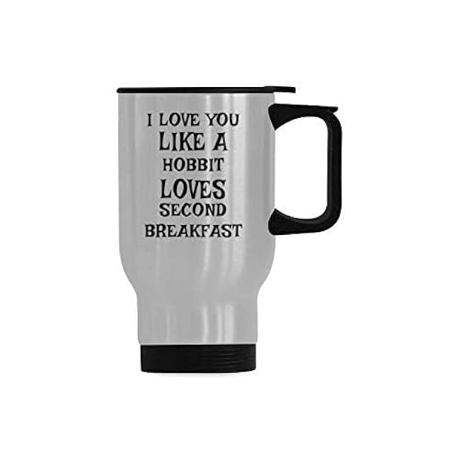 I love you Like A Hobbit Loves Second Breakfast Coffee Cup Office Tea Cups Stainless Steel Travel Mug 14 Ounce