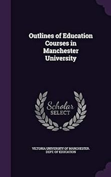 Outlines of Education Courses in Manchester University