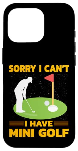 Sorry I can't I have Mini Golf Champion ���[���A �X�}�z�P�[�X iPhone 16 Pro �p