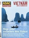  Allgemeiner Deutscher Automobil-Club: ADAC-Reisemagazin, Nr. 83: Vietnam, Laos & Kambodscha - stop-over zwischen den Zeiten