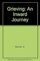 Grieving: An Inward Journey 0878390456 Book Cover