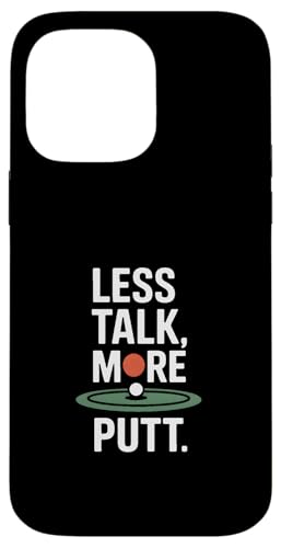 Less Talk More Putt Funny Golf ���[���A �X�}�z�P�[�X iPhone 14 Pro Max �p
