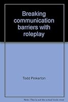 Breaking communication barriers with roleplay 0804210977 Book Cover