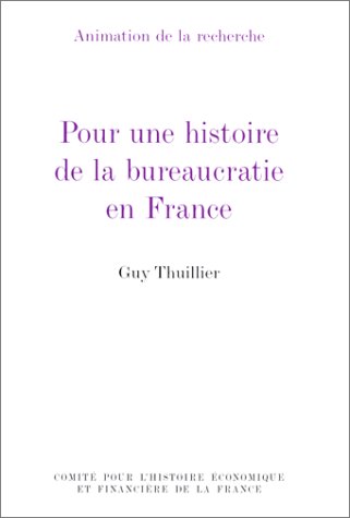 Pour une histoire de la bureaucratie en France