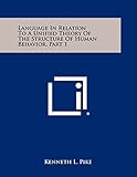 Language in Relation to a Unified Theory of the Structure of Human Behavior, Part 1