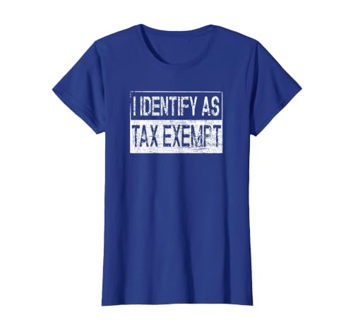 I Identify As Tax Exempt Funny Tax Season T-Shirt, Women, Royal Blue, Small