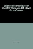 livre terminale es maths  Sciences économiques et sociales Terminale ES.: Livre du professeur