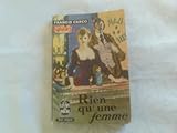  RIEN QU\'UNE FEMME - COLLECTION LE LIVRE DE POCHE N°444.