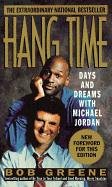 Hang Time: Days And Dreams With Michael Jordan 
