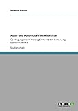  Autor und Autorschaft im Mittelalter: Überlegungen zum Herzog Ernst und der Bedeutung des Ich-Erzählers
