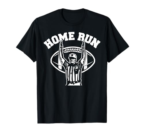 Home Run Football Referee Funny Football Touchdown Homerun T-Shirt