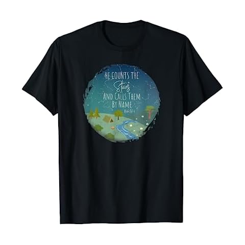 He Counts The Stars And Calls Them By Name Bible Verse T-Shirt Cover