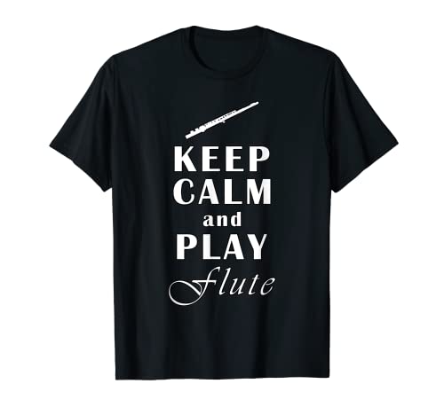 Keep Calm And Play Flute Maglietta