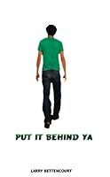 Put It Behind Ya B002D2LA34 Book Cover
