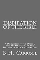 Inspiration of the Bible 1517189608 Book Cover