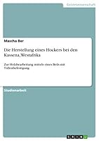 Die Herstellung Eines Hockers Bei Den Kassena, Westafrika 3656975264 Book Cover