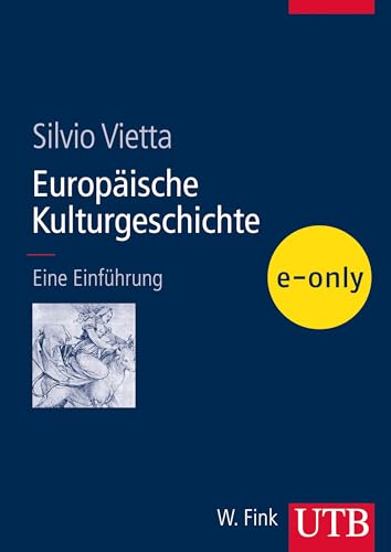 Europäische Kulturgeschichte: Eine Einführung