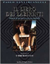 Il libro dei labirinti. Storia di un mito e di un simbolo