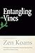 Entangling Vines: A Classic Collection of Zen Koans