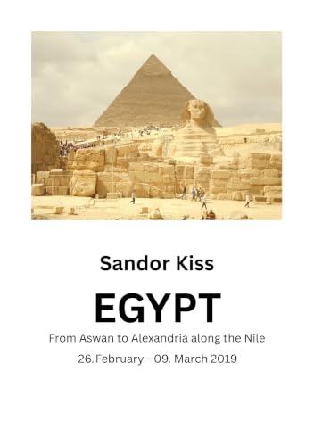 EGYPT: From Aswan to Alexandria along...