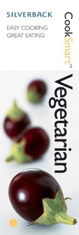 Vegetarian: Easy Cooking, Great Eating