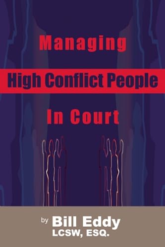 Managing High Conflict People in Court