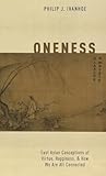 Oneness: East Asian Conceptions of Virtue, Happiness, and How We Are All Connected