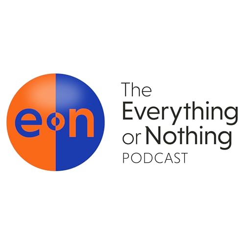 The Everything or Nothing Podcast with Brian Jones Podcast By Brian Jones cover art