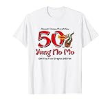50 Yung No Mo But Fire From Dragon Still Hot T Shirt
