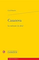 Casanova: La Memoire Du Desir (French Edition) 2812421398 Book Cover