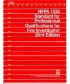 NFPA 1033: Standard for Professional Qualifications for Fire Investigator, 2014 Edition
