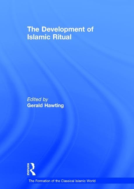 Buy The Development Of Islamic Ritual: 26 (The Formation of the Classical Islamic World, 26) — BookShops.in